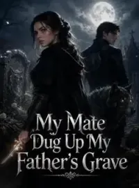 My Mate Dug Up My Father's Grave Novel Cover