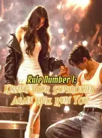 Rule Number One: Kissing Your Stepbrother Again Will Ruin You Novel Cover