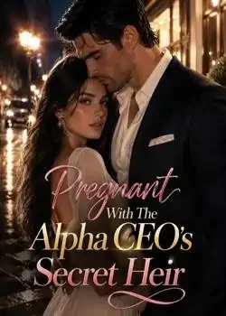 Pregnant With The Alpha CEO's Secret Heir Novel Cover