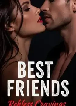 Best Friends' Reckless Cravings Novel Cover