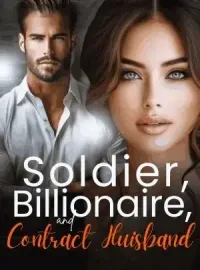 Soldier, Billionaire, and Contract Husband Novel Cover