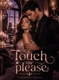 Touch me please: A Dark Mafia Romance Novel Cover