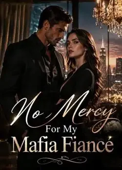 No Mercy For My Mafia Fiancé Novel Cover