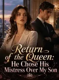 Return of the Queen: He Chose His Mistress Over My Son Novel Cover