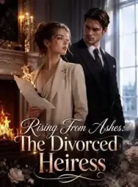 Rising From Ashes: The Divorced Heiress