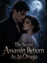 The Secret Assassin Reborn As An Omega Novel Cover