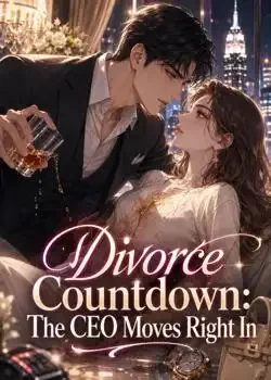 Divorce Countdown: The CEO Moves Right In Novel Cover