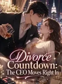 Divorce Countdown: The CEO Moves Right In Novel Cover