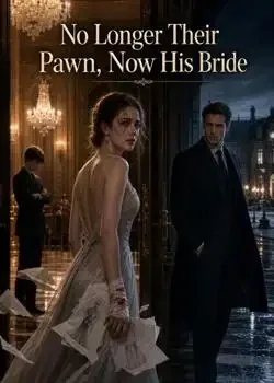No Longer Their Pawn, Now His Bride Novel Cover