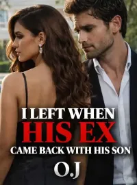 I LEFT WHEN HIS EX CAME BACK WITH HIS SON Novel Cover