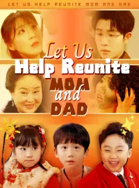 Let Us Help Reunite Mom and DadMini Series