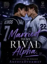 Married to My Rival Alpha (MM Romance)