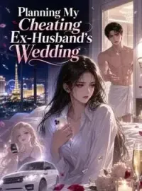 Planning My Cheating Ex-Husband's Wedding Novel Cover