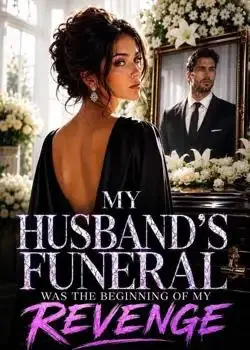 My Husband's Funeral Was The Beginning Of My Revenge Novel Cover
