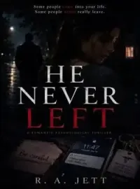 HE NEVER LEFT. Novel Cover