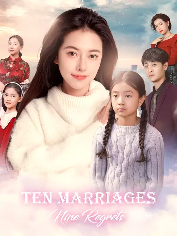 Ten Marriages, Nine RegretsMini Series