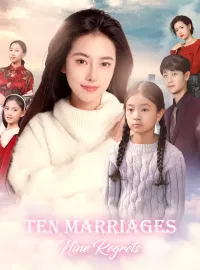Ten Marriages, Nine RegretsMini Series
