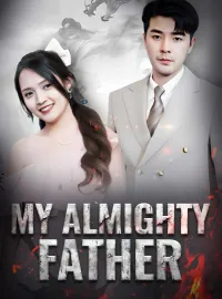 [ENG DUB] My Almighty FatherShort Dramas