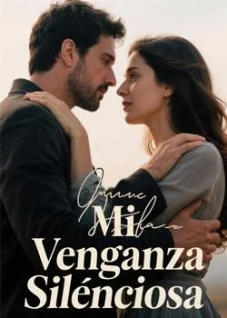 Portada de la novela Mi Venganza Silenciosa