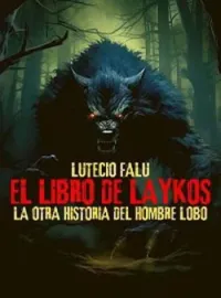 Portada de la novela EL LIBRO DE LAYKOS - la otra historia del hombre lobo