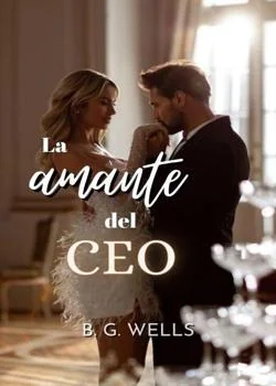 Portada de la novela La Amante del CEO.