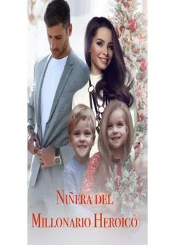 Portada de la novela Niñera del Millonario Heroico 