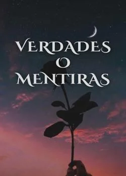 Portada de la novela Verdades o Mentiras