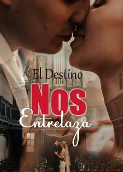 Portada de la novela El Destino Nos Entrelaza