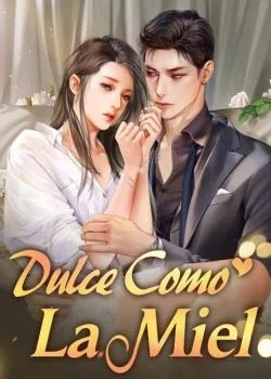 Portada de la novela Dulce Como La Miel