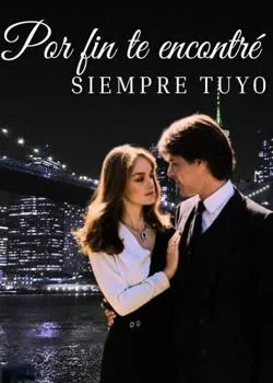 Portada de la novela Por fin te encontré siempre tuyo