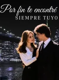 Portada de la novela Por fin te encontré siempre tuyo