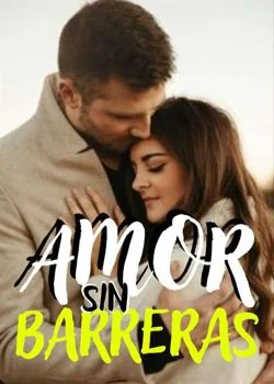 Portada de la novela AMOR SIN BARRERAS.