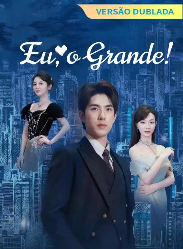 [Versão Dublada] Eu, o Grande!Mini Séries