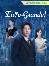 [Versão Dublada] Eu, o Grande!Dramas Curtos