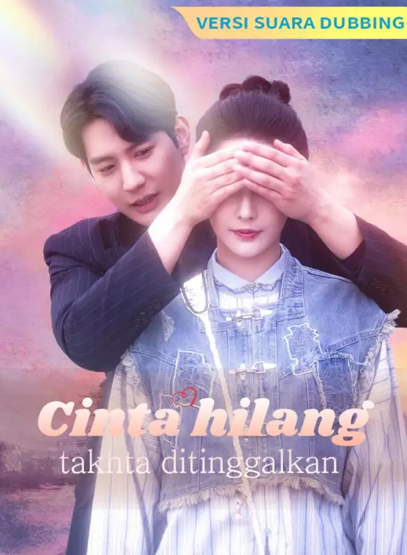 [Versi suara dubbing] Cinta hilang, takhta ditinggalkanMini Seri