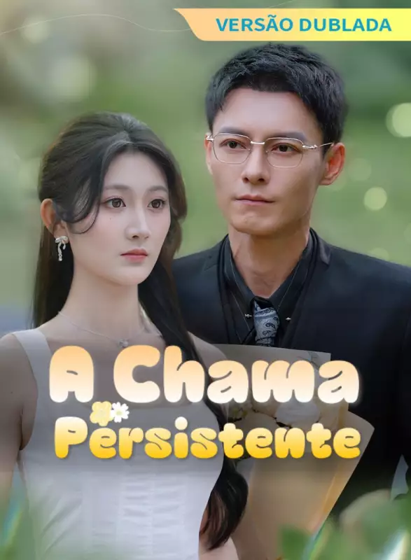 [Versão Dublada] A Chama PersistenteMini Séries