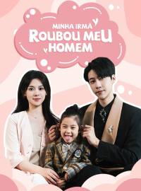 [dublado] Minha irmã Roubou Meu Homem
