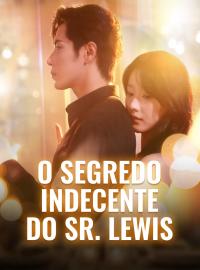 O Segredo Indecente do Sr. LewisDramas Curtos
