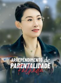 [dublado] Arrependimento de Parentalidade FalhadaDramas Curtos