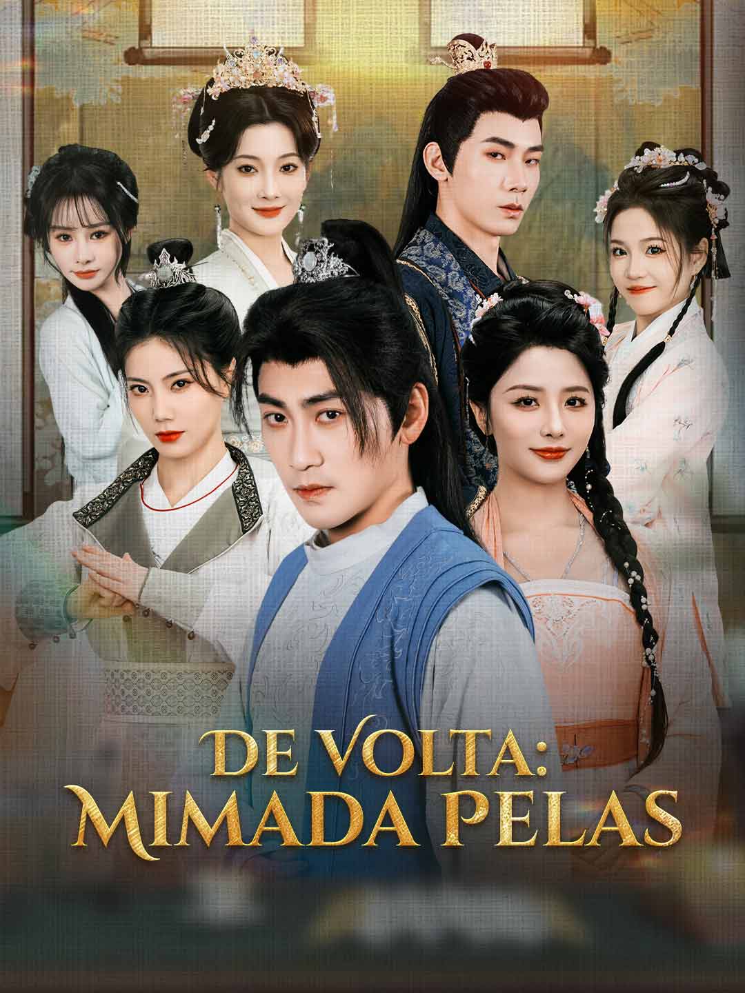 De Volta: Mimada PelasMini Séries