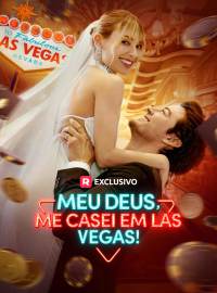 Meu Deus, me casei em Las Vegas!Dramas Curtos