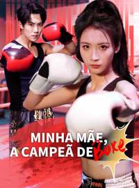 [dublado] Minha Mãe, a Campeã de BoxeDramas Curtos