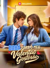 Babá para o Meu Valentão GostosãoDramas Curtos