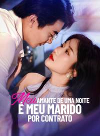 Meu Amante de Uma Noite É Meu Marido por  ContratoDramas Curtos