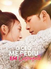 O CEO Me Pediu em CasamentoDramas Curtos