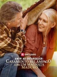 Amor ao Entardecer: Casamento Relâmpago com um Magnata MaduroDramas Curtos