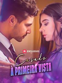 Casado à primeira vistaDramas Curtos