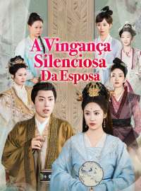 A Vingança Silenciosa da EsposaDramas Curtos