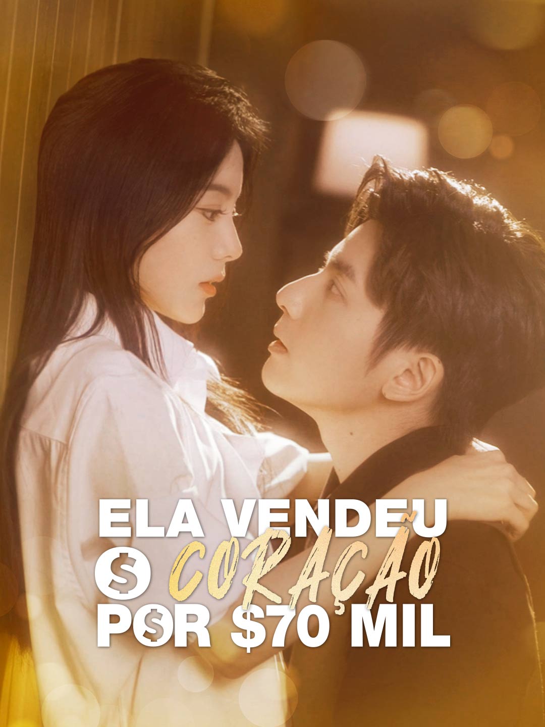 Ela Vendeu o Coração por $70 milMini Séries