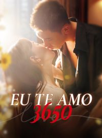 Eu Te Amo 3650Dramas Curtos